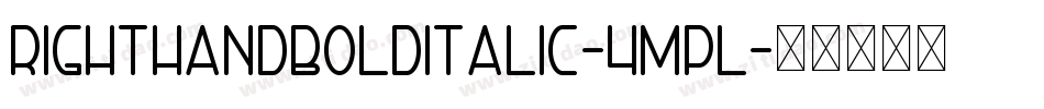 RightHandBoldItalic-4mPl字体转换