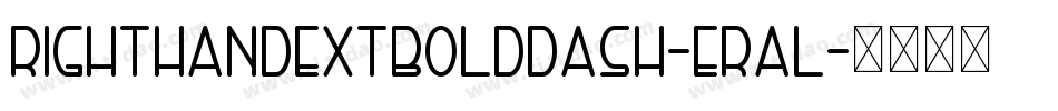 RightHandExtbolddash-eRal字体转换