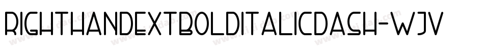 RightHandExtbolditalicdash-WjvG字体转换