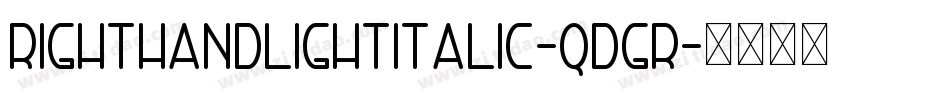RightHandLightItalic-qdGr字体转换