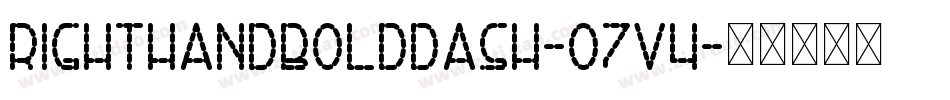 RightHandBoldDash-o7V4字体转换