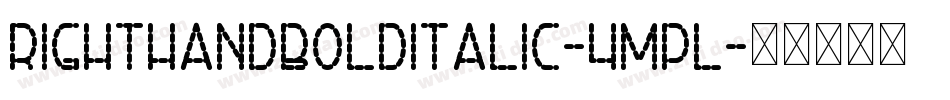 RightHandBoldItalic-4mPl字体转换