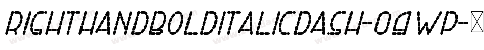 RightHandBoldItalicDash-09wP字体转换