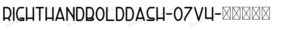 RightHandBoldDash-o7V4字体转换