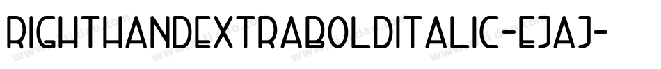 RightHandExtraBoldItalic-EjAj字体转换