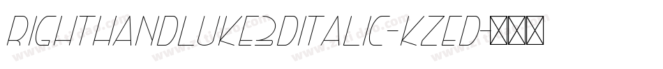 RightHandLuke3DItalic-KzED字体转换