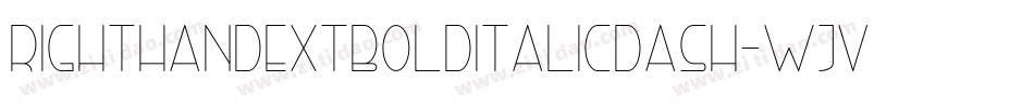 RightHandExtbolditalicdash-WjvG字体转换