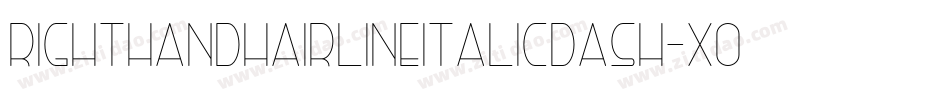 RightHandHairlineitalicdash-x06r字体转换