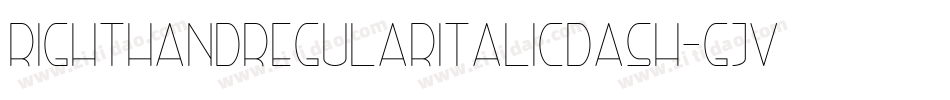 RightHandRegularitalicdash-GjVG字体转换