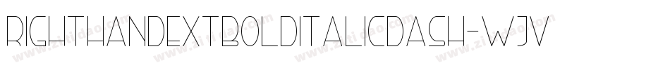 RightHandExtbolditalicdash-WjvG字体转换