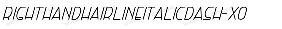 RightHandHairlineitalicdash-x06r字体转换
