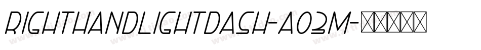 RightHandLightDash-AO3M字体转换