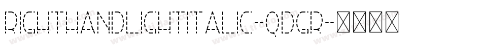 RightHandLightItalic-qdGr字体转换