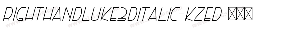 RightHandLuke3DItalic-KzED字体转换