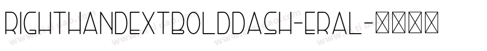 RightHandExtbolddash-eRal字体转换