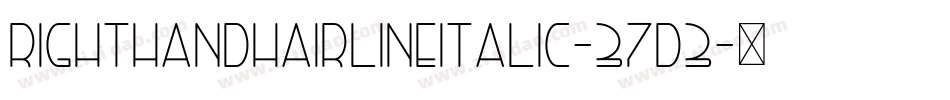 RightHandHairlineItalic-37d3字体转换