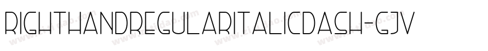 RightHandRegularitalicdash-GjVG字体转换