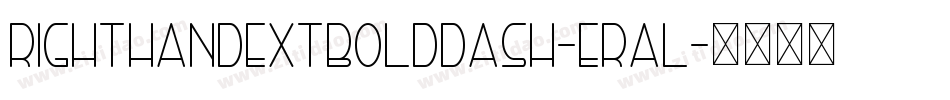 RightHandExtbolddash-eRal字体转换