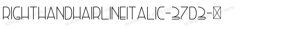 RightHandHairlineItalic-37d3字体转换