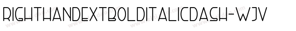 RightHandExtbolditalicdash-WjvG字体转换