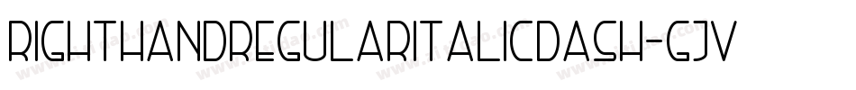 RightHandRegularitalicdash-GjVG字体转换