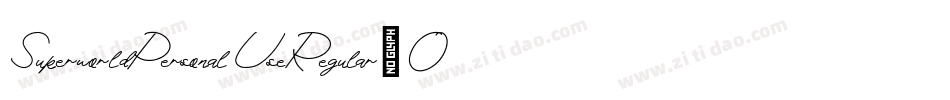 SuperworldPersonalUseRegular-Oj6O字体转换
