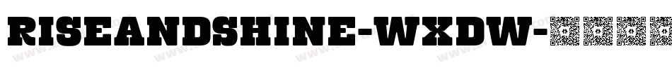 RiseAndShine-wXdw字体转换