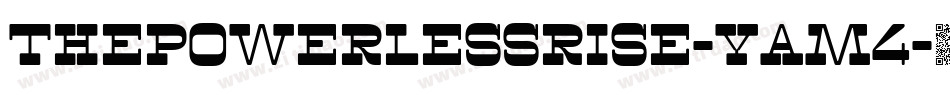 ThePowerlessRise-YaM4字体转换