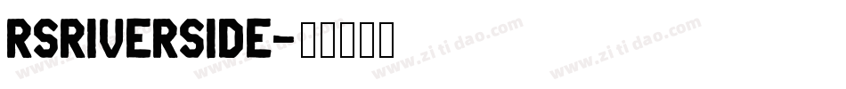 RSRiverside字体转换