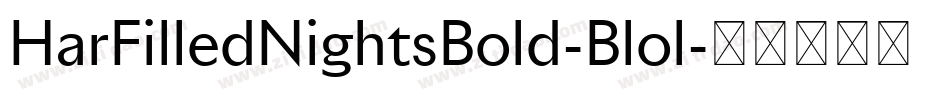 HarFilledNightsBold-Blol字体转换