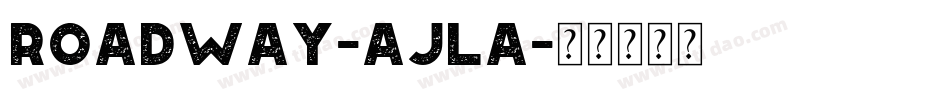 Roadway-AjLA字体转换