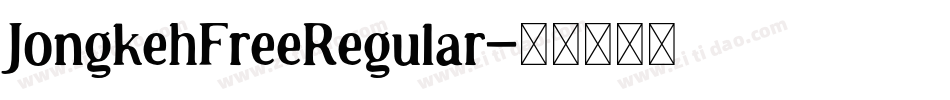 JongkehFreeRegular字体转换