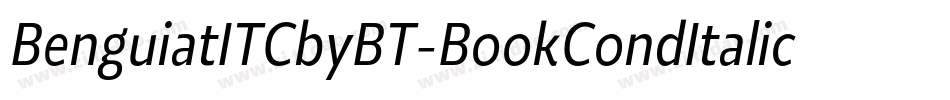 BenguiatITCbyBT-BookCondItalic字体转换 BenguiatITCbyBT-BookCondItalic字体转换