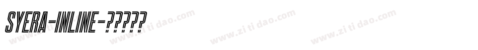 Syera-InLine字体转换 Syera-InLine字体转换