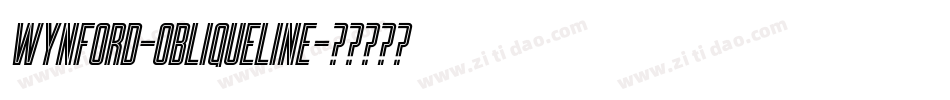 Wynford-ObliqueLine字体转换