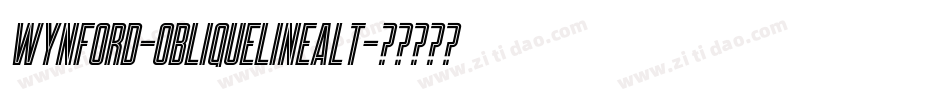 Wynford-ObliqueLineAlt字体转换