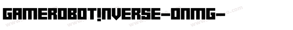 GameRobotInverse-0nMG字体转换