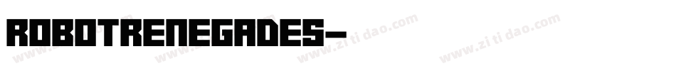 Robotrenegades字体转换