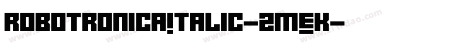 RobotronicaItalic-2mEK字体转换