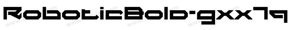 RoboticBold-gxx7q字体转换