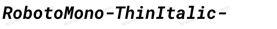 RobotoMono-ThinItalic字体转换