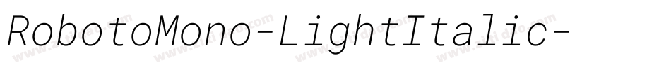 RobotoMono-LightItalic字体转换