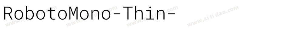 RobotoMono-Thin字体转换 RobotoMono-Thin字体转换