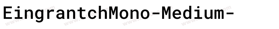 EingrantchMono-Medium字体转换