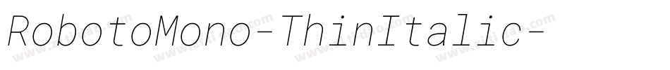RobotoMono-ThinItalic字体转换