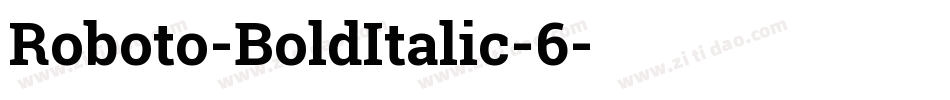 Roboto-BoldItalic-6字体转换