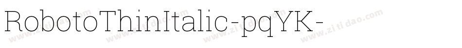 RobotoThinItalic-pqYK字体转换