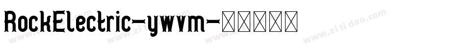 RockElectric-ywvm字体转换