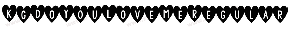 KgDoYouLoveMeRegular-1V4e字体转换 KgDoYouLoveMeRegular-1V4e字体转换