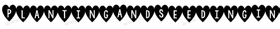 PlantingAndSeedingInverse-7aJD字体转换 PlantingAndSeedingInverse-7aJD字体转换